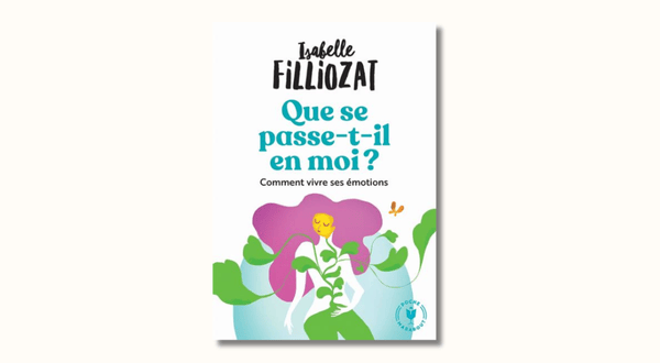 Que se passe-t-il en moi ? Isabelle Filliozat